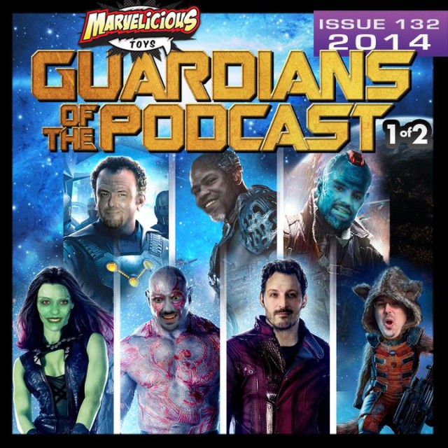 Marvelicious Toys Guardians of the Podcast Cover Issue 132
